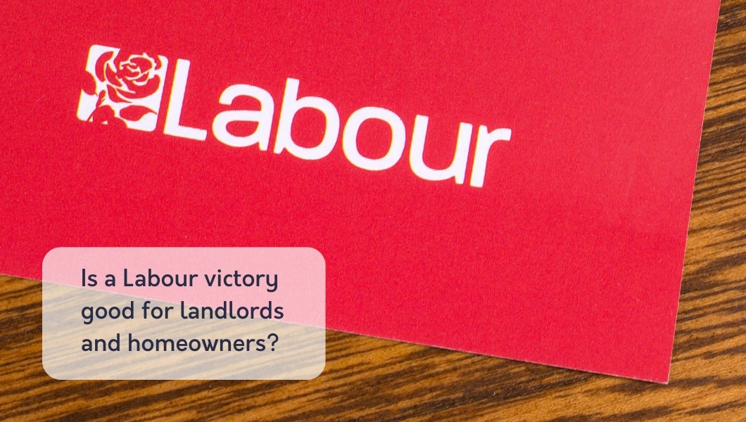 Is a Labour victory good for landlords and homeowners?   Thumbnail
